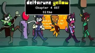 Deltarune Yellow (WGY Take) Chapter 4 OST: 30 - Sithe