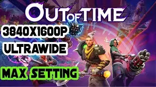 Out Of Time  3840x1600 Ultrawide on AMD 9900X3D/RTX 5090 Max Setting Gameplay