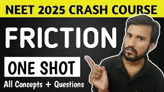 FRICTION One Shot | Friction One Shot for neet | Static & Kinetic Friction|NEET PHYSICS CRASH COURSE