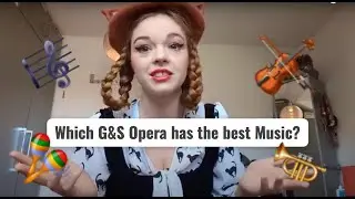 Which Gilbert and Sullivan Opera has the Best Music?