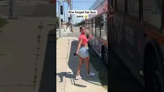She forgot  her Bus pass lol #reels #ytshorts #comedy #reelsshorts