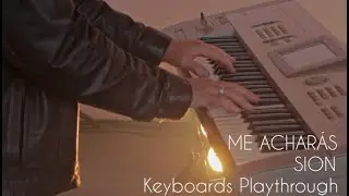 ME ACHAR&Aacute;S I SION I Keyboards Playthroung | RICHARD KRASNUK