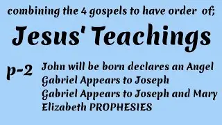 Jesus' Teachings starting from combining 4 gospels truest verses p 1 2 3 4 to the end