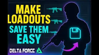 Delta Force How to Make & Save Loadouts The only Guide you need