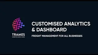 Customised Analytics & Dashboard, Trames Freight Management Platform