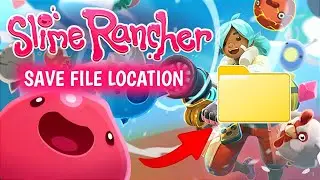 How To Find Slime Rancher Save File Location On PC | Slime Rancher Save Game Location