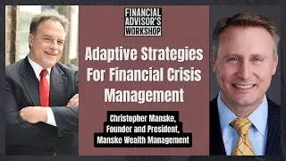 #60 Adaptive Strategies For Financial Crisis&nbsp;Management w/ Christopher Manske