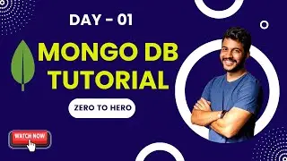 Day - 01 Mongo DB Tutorial | No SQL Database From Zero To Hero