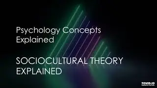 Sociocultural Theory Explained