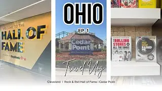Ohio Travel Vlog Episode 1| Cleveland | Rock & Roll Hall of Fame | Cedar Point