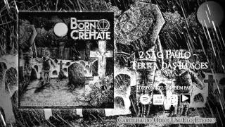 BORN CREHATE | SP - Terra das Ilus&otilde;es