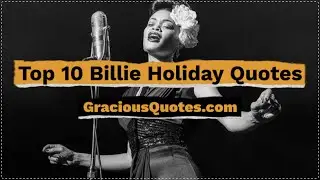 Top 10 Billie Holiday Quotes - Gracious Quotes