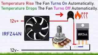Automatic Fan Control Temperature Sensor Circuit By IRFZ44N || When The Temp Rise The Fan Turns On