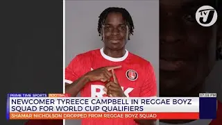 Newcomer Tyreece Campbell in Reggae Boyz Squad for World Cup Qualifiers