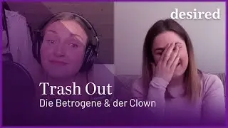 Trash Out - &bdquo;Die Betrogene & der Clown&ldquo;: Zwischen bedruckten Kissen, Kakerlaken und Ariel