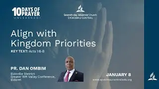 #2 - Align with Kingdom Priorities  -  Pr. Dan Ombim || 10 Days of Prayer 2026