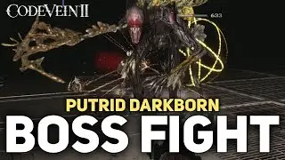 Code Vein 2 - Putrid Darkborn Boss Fight