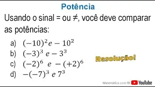 Usando o sinal de = ou ≠, você deve comparar as potências