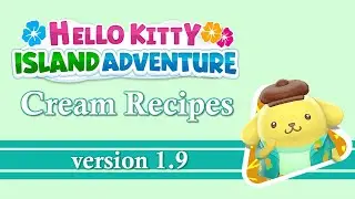 Hello Kitty Island Adventure | Version 1.9 All Ice Cream Recipes | #PlayForFun