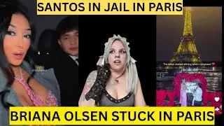 Сантос в тюрьме в Париже. Бриана Олсен застряла в Париже.