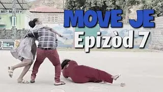 MOVE JE_EPIZÒD 7