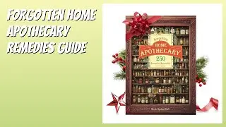 REVIEW (2026): Forgotten Home Apothecary Remedies Guide. Features
