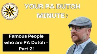 Your PA Dutch Minute - Famous People who are PA Dutch (Part 2)!