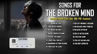 I Loved You, You Left ll Playlist Calm but Sad Love Songs 2026