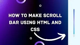 How to make scroll bar using HTML and CSS