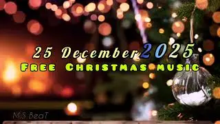 25 December || Free Christmas music || 2025