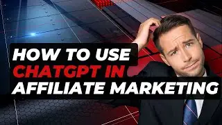 OpenAI chatGPT for affiliate marketing?
