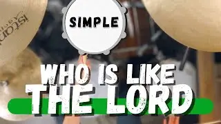 Simple Drums for Who Is Like the Lord by Highlands Worship