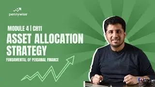 Asset Allocation Strategy | M4 CH11 | Fundamentals of Personal Finance