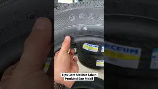 Tips Melihat Tahun Produksi Ban Mobil #shorts