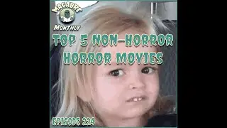 Macabre Monthly E124 : Top 5 Non Horror Horror Movies (March 2024)