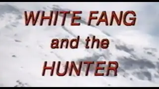 White Fang and the Hunter (1975)