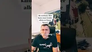 Ab welchem Alter darf man seine Kinder alleine zu Hause lassen?