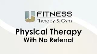 Physical Therapy with No Referral - UFitness