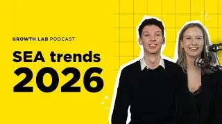 Growth lab podcast | SEA trends voor 2026
