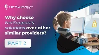 Why schools choose NetSupport's solutions - Part 2