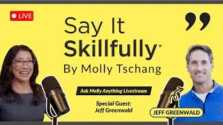 Jeff joins the Say It Skillfully livestream - Ask Molly Anything :)