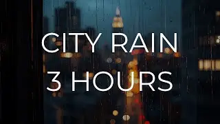 City Rain at Night 🌧️ | 3 Hours of Relaxing Ambient Sounds for Sleep & Study