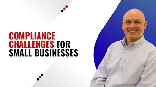 Compliance Challenges for Small Businesses According to Tom Dunn CPA