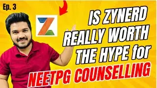 Is ZYNERD really worth the price for NEETPG COUNSELLING || LIVE DEMO ||Ep. 3 NEETPG COUNSELLING TIPS