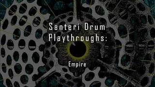 Wheel - Empire (Drum Playthrough by Santeri Saksala)