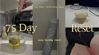 my cozy Sunday reset ❄️| 75 day reset - week 3