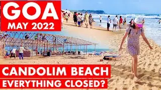Goa - | Candolim Beach - May - 2022 | Situation Update | Shacks | Nightlife | Goa Vlog | North Goa |