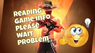 How To Solve Reading Game Info Please Wait Problem In Free Fire | Reading Game Info problem Solve |