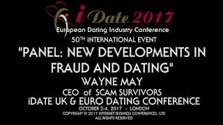 Wayne May, CEO of Scam Survivors on Panel about Romance Fraud and Scam Detection at iDate 2017