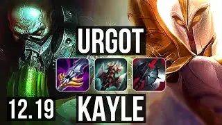URGOT vs KAYLE (TOP) | 7 solo kills, 500+ games | EUW Master | 12.19